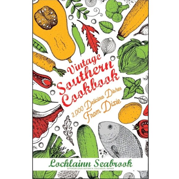 Vintage Southern Cookbook: 2,000 Delicious Dishes From Dixie Illustrated 588 pgs - Picture 1 of 3